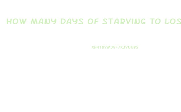 How Many Days Of Starving To Lose Weight