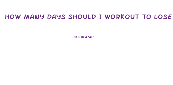 How Many Days Should I Workout To Lose Weight