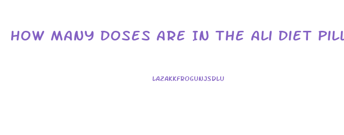 How Many Doses Are In The Ali Diet Pill