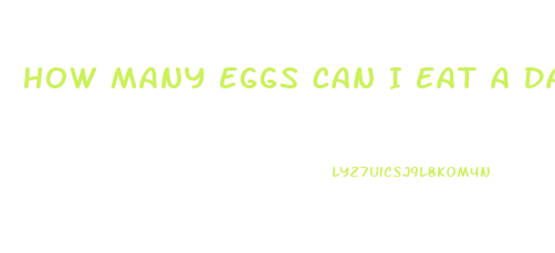 How Many Eggs Can I Eat A Day To Lose Weight