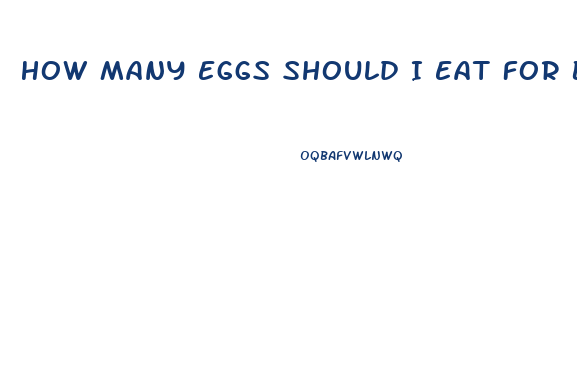 How Many Eggs Should I Eat For Breakfast To Lose Weight