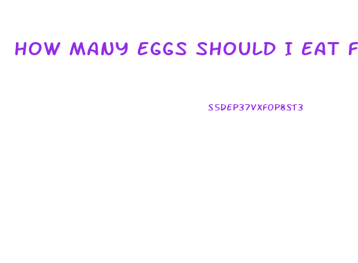 How Many Eggs Should I Eat For Breakfast To Lose Weight