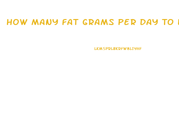 How Many Fat Grams Per Day To Lose Weight Calculator