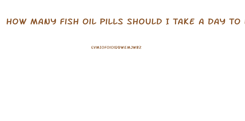 How Many Fish Oil Pills Should I Take A Day To Lose Weight