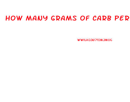 How Many Grams Of Carb Per Day To Lose Weight