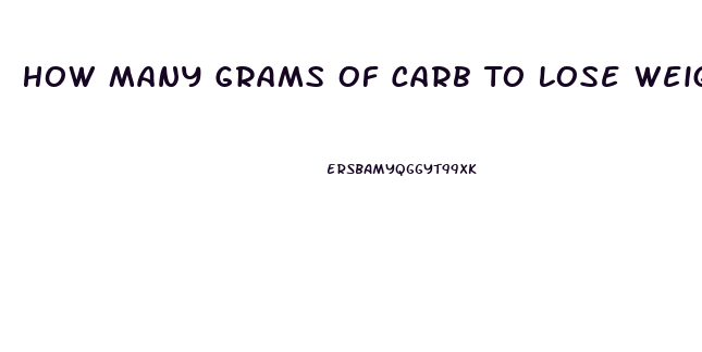 How Many Grams Of Carb To Lose Weight