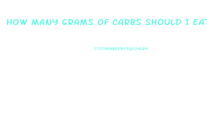 How Many Grams Of Carbs Should I Eat To Lose Weight