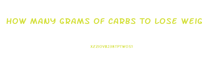 How Many Grams Of Carbs To Lose Weight