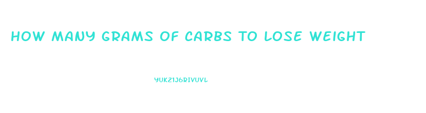 How Many Grams Of Carbs To Lose Weight