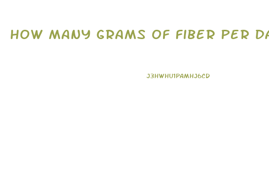 How Many Grams Of Fiber Per Day To Lose Weight