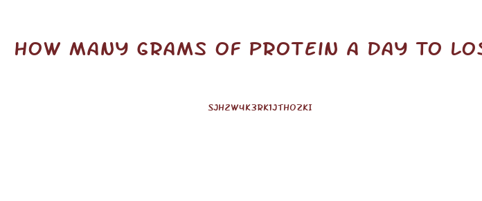 How Many Grams Of Protein A Day To Lose Weight Calculator