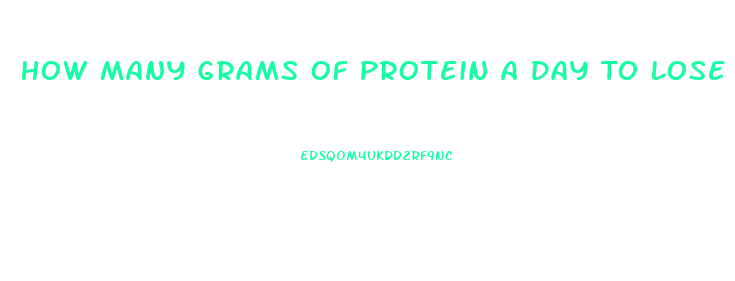 How Many Grams Of Protein A Day To Lose Weight Calculator