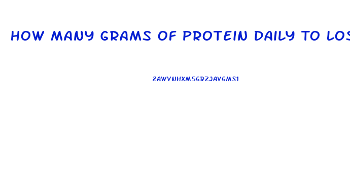 How Many Grams Of Protein Daily To Lose Weight