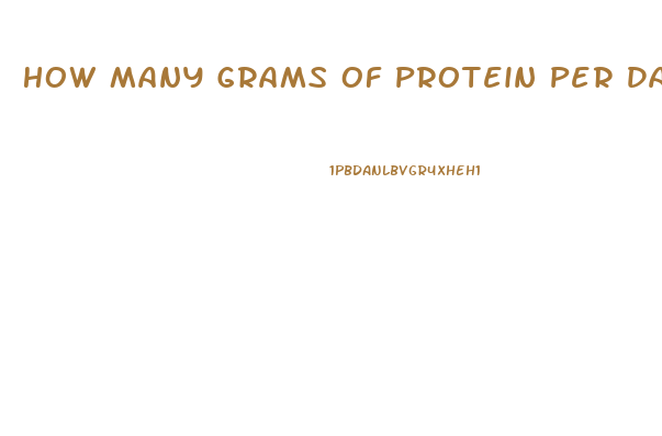 How Many Grams Of Protein Per Day To Lose Weight