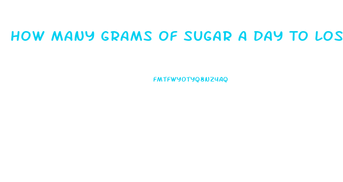 How Many Grams Of Sugar A Day To Lose Weight