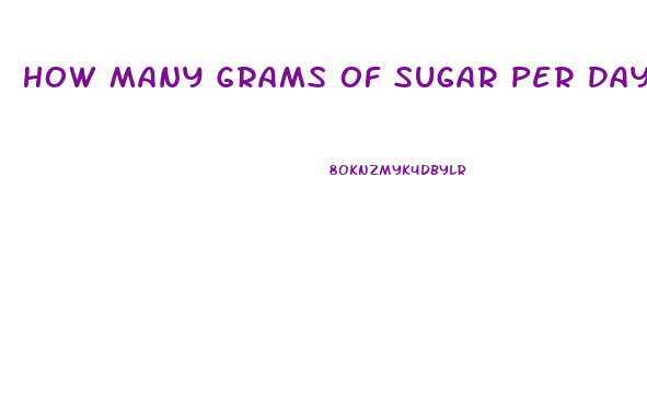 How Many Grams Of Sugar Per Day To Lose Weight