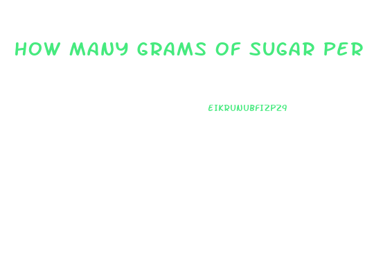 How Many Grams Of Sugar Per Day To Lose Weight For A Woman