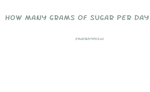 How Many Grams Of Sugar Per Day To Lose Weight For A Woman