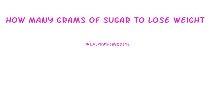 How Many Grams Of Sugar To Lose Weight