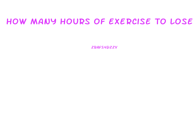 How Many Hours Of Exercise To Lose Weight