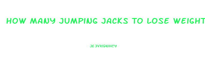 How Many Jumping Jacks To Lose Weight