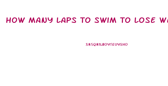 How Many Laps To Swim To Lose Weight