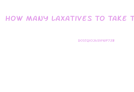 How Many Laxatives To Take To Lose Weight