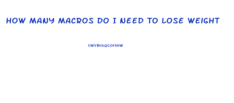 How Many Macros Do I Need To Lose Weight