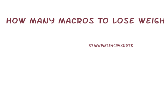 How Many Macros To Lose Weight