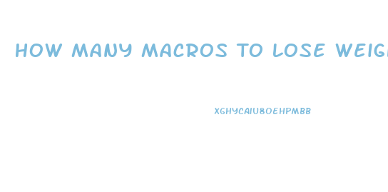 How Many Macros To Lose Weight