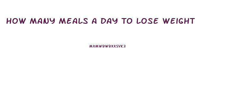 How Many Meals A Day To Lose Weight