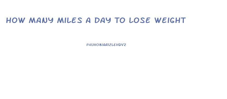 How Many Miles A Day To Lose Weight