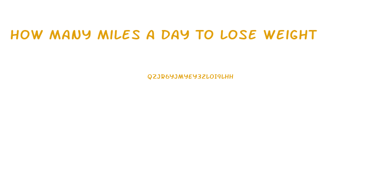 How Many Miles A Day To Lose Weight