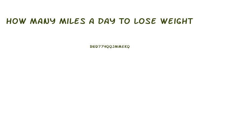 How Many Miles A Day To Lose Weight