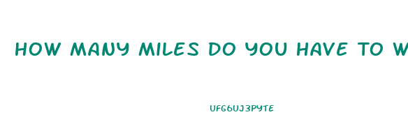 How Many Miles Do You Have To Walk To Lose Weight