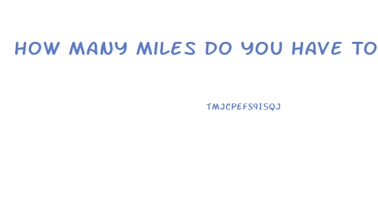 How Many Miles Do You Have To Walk To Lose Weight