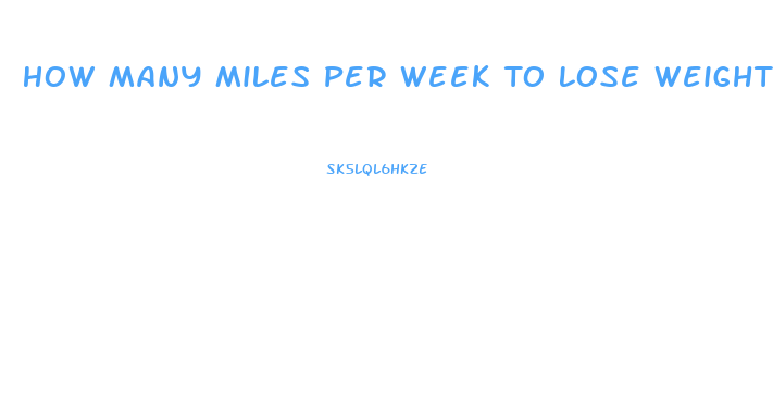 How Many Miles Per Week To Lose Weight