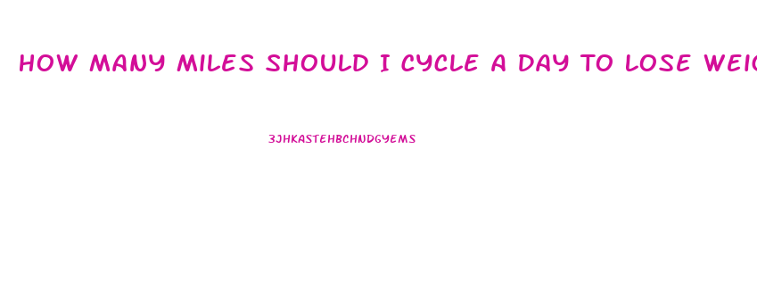 How Many Miles Should I Cycle A Day To Lose Weight