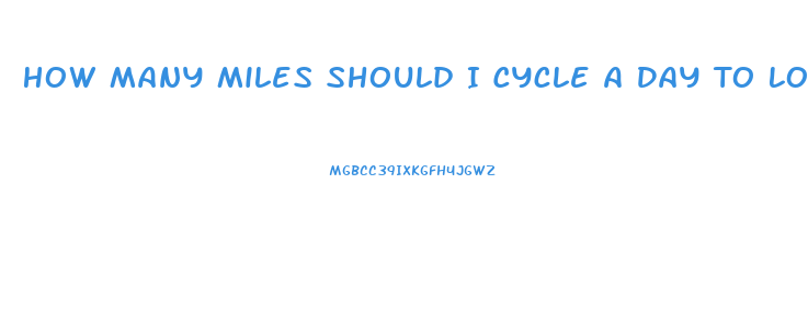 How Many Miles Should I Cycle A Day To Lose Weight