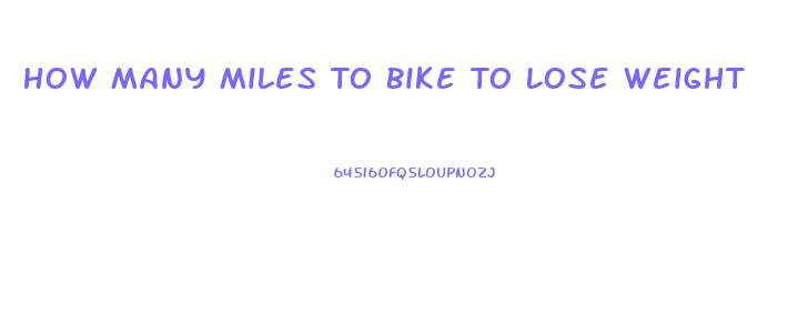 How Many Miles To Bike To Lose Weight