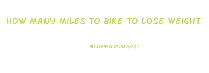 How Many Miles To Bike To Lose Weight