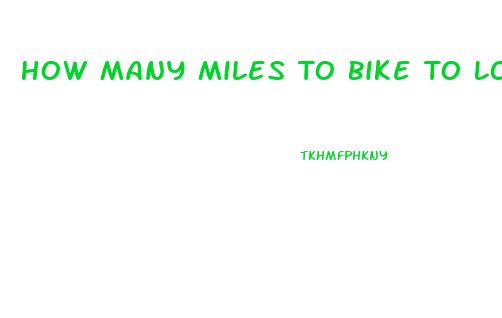 How Many Miles To Bike To Lose Weight