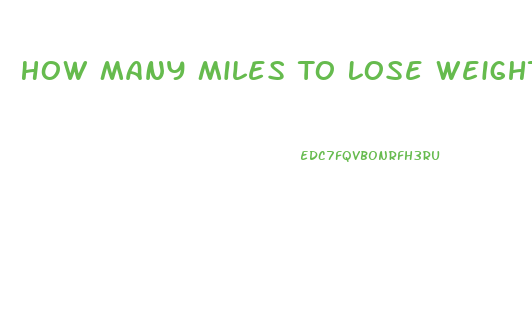 How Many Miles To Lose Weight