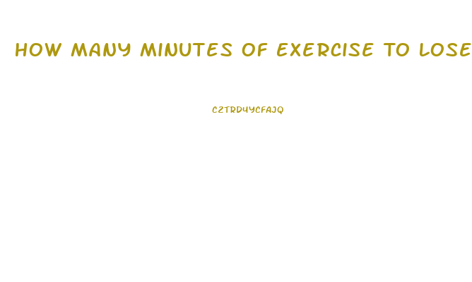 How Many Minutes Of Exercise To Lose Weight