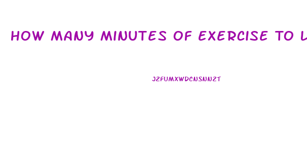 How Many Minutes Of Exercise To Lose Weight