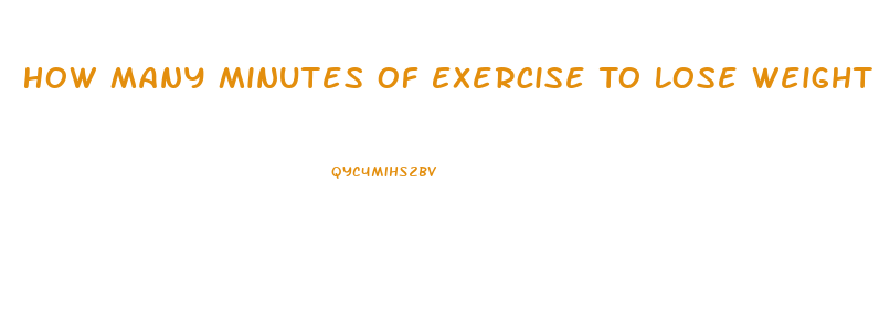 How Many Minutes Of Exercise To Lose Weight