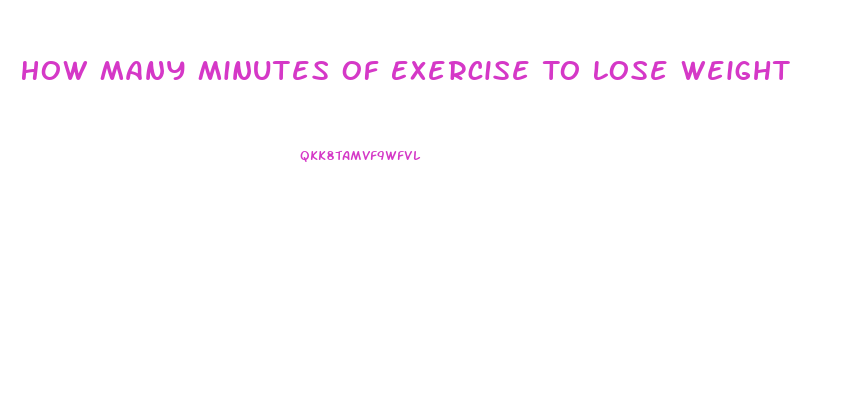 How Many Minutes Of Exercise To Lose Weight