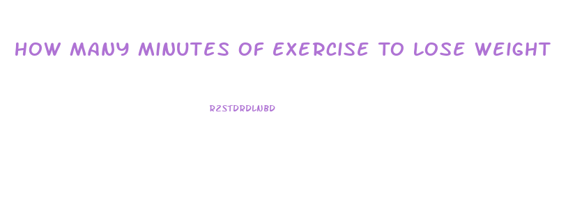 How Many Minutes Of Exercise To Lose Weight