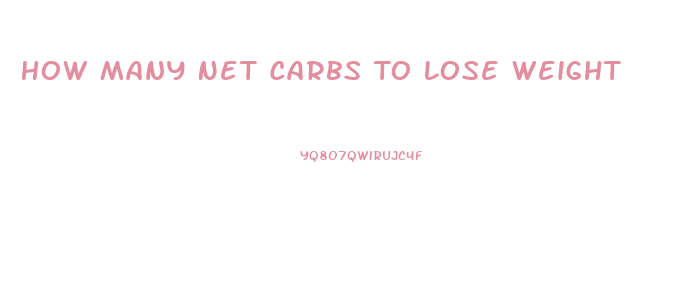 How Many Net Carbs To Lose Weight