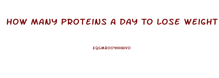 How Many Proteins A Day To Lose Weight